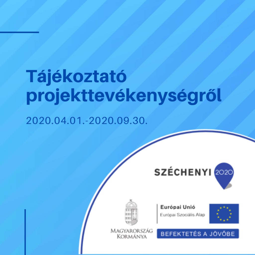 Tájékoztató projekttevékenységről 2020.04.01-2020.09.30.