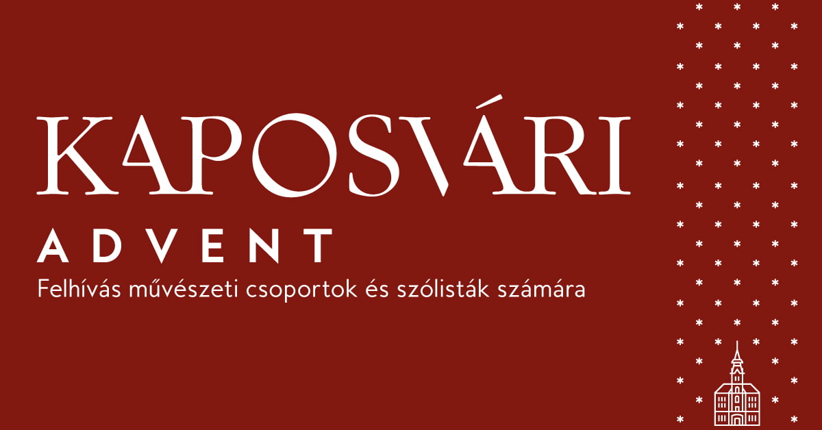 Kaposvári advent - felhívás művészeti csoportok és szólisták számára
