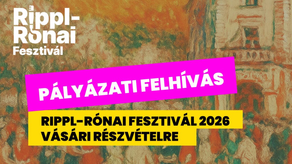 PÁLYÁZATI FELHÍVÁS Rippl-Rónai Fesztivál 2026 vásári részvételre